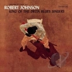 King of the Delta Blues Singers by Robert Johnson