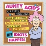Aunty Acid&#039;s Office Manual