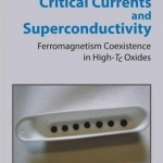 Critical Currents and Superconductivity: Ferromagnetism Coexistence in High-Tc Oxides