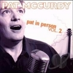 Pat in Person Vol. 2 by Pat McCurdy