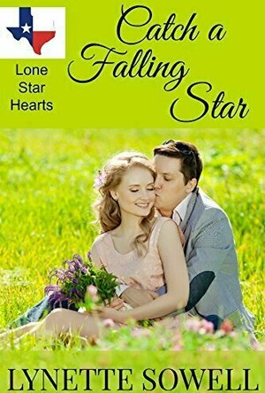 Catch A Falling Star (Lone Star Hearts Book 1)