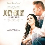 Inspired: Songs of Faith &amp; Family by Joey + Rory