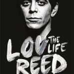 Lou Reed: The Life