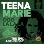 Ooo La La La: The Epic Anthology by Teena Marie