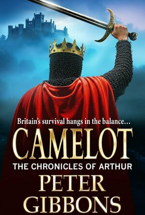 Camelot (The Chronicles of Arthur, #3)