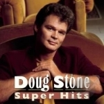 Super Hits by Doug Stone