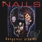 Dangerous Dreams by Nails