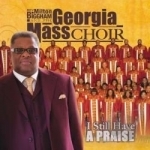 I Still Have a Praise by Georgia Mass Choir