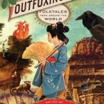 Outfoxing Fear: Folktales from Around the World