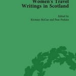 Women&#039;s Travel Writings in Scotland: Volume 1
