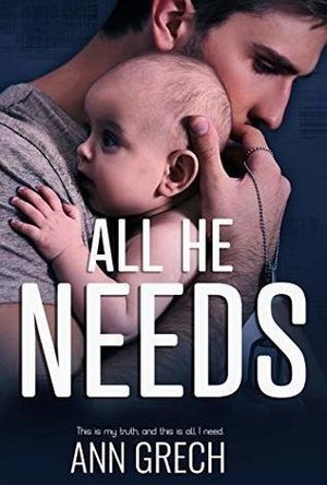 All He Needs (My Truth #1)