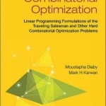 Advances in Combinatorial Optimization: Linear Programming Formulations of the Traveling Salesman and Other Hard Combinatorial Optimization Problems