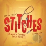 Songs from the Musical Comedy Stitches by Timothy R Smith
