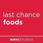 Last Chance Foods from WNYC