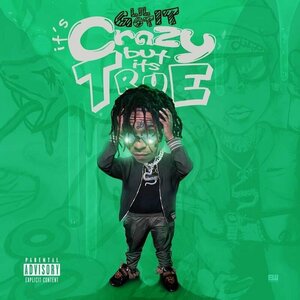 Crazy But It&#039;s True by Lil Gotit