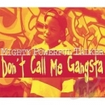 Don&#039;t Call Me Gangsta by MPT