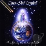 Gaea Star Crystal: Awakening Tribes of Light by Mariam Massaro