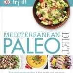 Try it! Mediterranean Paleo Diet