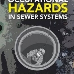 Airborne Occupational Hazards in Sewer Systems