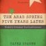Arab Spring Five Years Later: Toward Greater Inclusiveness: Volume 1
