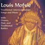 Traditional American Indian Songs &amp; Music by Louis Mofsie