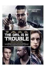 The Girl Is In Trouble (2015)