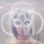 Ghostory by School Of Seven Bells