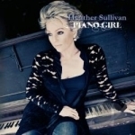 Piano Girl by Heather Sullivan