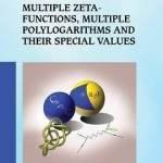 Multiple Zeta Functions Multiple Polylogarithms and Their Special Values