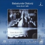 Love Drum Talk by Babatunde Olatunji