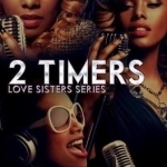 2 Timers: Love Sisters Series