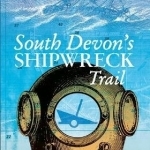 South Devon&#039;s Shipwreck Trail
