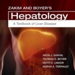 Zakim and Boyer&#039;s Hepatology: A Textbook of Liver Disease