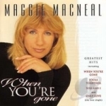 When You're Gone by Maggie MacNeal