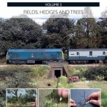 Modelling Railway Scenery: Fields, Hedges and Trees: Volume 2