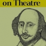 Shakespeare on Theatre