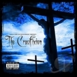 Black Rain Entertainment Presents: Tha Crucifixtion by Lord Infamous