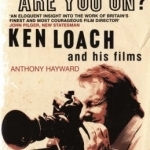 Which Side are You On?: Ken Loach and His Films