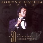 Gold: A 50th Anniversary Celebration by Johnny Mathis