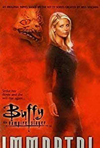 Immortal (Buffy the Vampire Slayer: Season 3, #9)