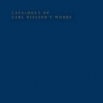 Catalogue of Carl Nielsen&#039;s Works
