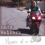Memoirs of an Escapist by Andy Walters