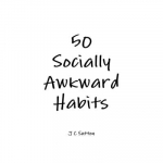 50 Socially Awkward Habits