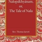 Nalopakhyanam; or, the Tale of Nala