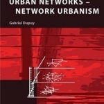 Urban Networks - Network Urbanism: Pt. 7