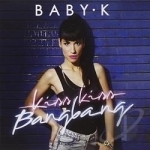 Kiss Kiss Bang Bang by Baby K