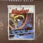 Golden Age of Wireless by Thomas Dolby