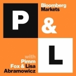 P&amp;L With Pimm Fox and Lisa Abramowicz