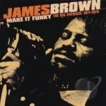 Make It Funky - The Big Payback: 1971-1975 by James Brown
