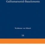 Technologie der Galliumarsenid-Bauelemente